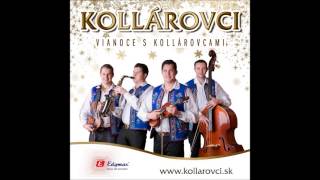 SLOVENSKÉ VIANOČNÉ KOLEDY VIANOCE S KOLLÁROVCAMI Christmas Songs122013 celý albumKOLLÁROVCI [upl. by Hefter]