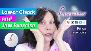 Lower Cheek Exercise to Tone amp Shape Face Facial Exercise to Reduce Wrinkles  FACEROBICS® [upl. by Hamish]