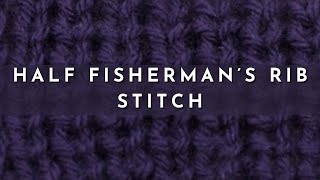 How to Knit the Half Fishermans Rib Stitch  Knitting Stitch Pattern  English Style [upl. by Anny]