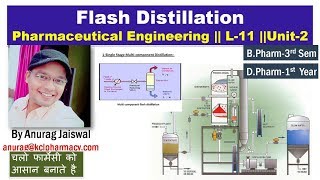 flash Distillation  L11 Unit2  Pharmaceutical Engineering  L2 Ch11 PharmaceuticsIDPharmI [upl. by Atsyrt]