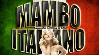 Mambo Italiano  Rosemary Clooney Ft kMx Remix 2012 [upl. by Torruella]