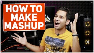 How To Make A Mashup [upl. by Aek]