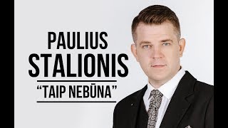 PAULIUS STALIONIS  quotTaip nebūnaquot [upl. by Ydorb]