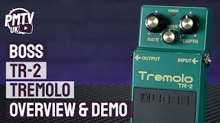 Boss TR2 Tremolo Pedal  Overview amp Demo Of This MustHave Tremolo Pedal [upl. by Slinkman951]