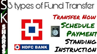 3 Transfer types  Schedule Payment Standing Instruction in HDFC netbanking [upl. by Sregor]