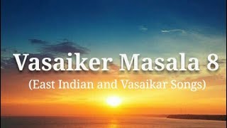 Vasaiker Masala 8 East Indian and Vasaikar Songs [upl. by Rehptsirhc]